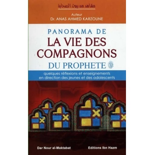 Panorama de la Vie des Compagnons du Prophète