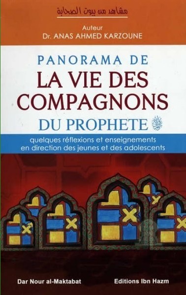 Panorama de la Vie des Compagnons du Prophète