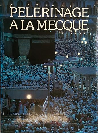 Pelerinage a la Mecque
